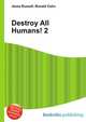 Destroy All Humans! 2, Jesse Russell,Ronald Cohn 