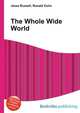 The Whole Wide World, Jesse Russell,Ronald Cohn 