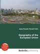 Geography of the European Union, Jesse Russell,Ronald Cohn 