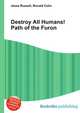 Destroy All Humans! Path of the Furon, Jesse Russell,Ronald Cohn 