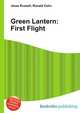 Green Lantern: First Flight, Jesse Russell,Ronald Cohn 