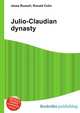 Julio-Claudian dynasty, Jesse Russell,Ronald Cohn 