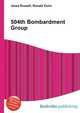 504th Bombardment Group, Jesse Russell,Ronald Cohn 