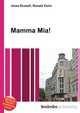 Mamma Mia!, Jesse Russell,Ronald Cohn 