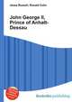 John George II, Prince of Anhalt-Dessau, Jesse Russell,Ronald Cohn 