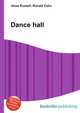 Dance hall, Jesse Russell,Ronald Cohn 