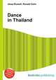 Dance in Thailand, Jesse Russell,Ronald Cohn 