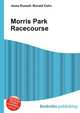 Morris Park Racecourse, Jesse Russell,Ronald Cohn 