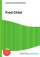 Fred Child, Jesse Russell,Ronald Cohn 