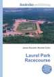 Laurel Park Racecourse, Jesse Russell,Ronald Cohn 