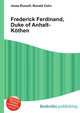 Frederick Ferdinand, Duke of Anhalt-Kothen, Jesse Russell,Ronald Cohn 