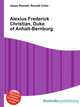 Alexius Frederick Christian, Duke of Anhalt-Bernburg, Jesse Russell,Ronald Cohn 