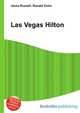 Las Vegas Hilton, Jesse Russell,Ronald Cohn 