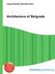 Architecture of Belgrade, Jesse Russell,Ronald Cohn 