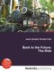 Back to the Future: The Ride, Jesse Russell,Ronald Cohn 