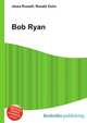 Bob Ryan, Jesse Russell,Ronald Cohn 