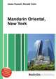 Mandarin Oriental, New York, Jesse Russell,Ronald Cohn 