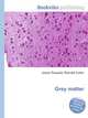 Grey matter, Jesse Russell,Ronald Cohn 