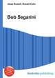 Bob Segarini, Jesse Russell,Ronald Cohn 