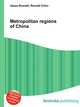 Metropolitan regions of China, Jesse Russell,Ronald Cohn 