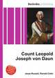 Count Leopold Joseph von Daun, Jesse Russell,Ronald Cohn 