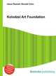 Kolodzei Art Foundation, Jesse Russell,Ronald Cohn 