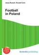 Football in Poland, Jesse Russell,Ronald Cohn 