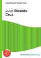 Julio Ricardo Cruz, Jesse Russell,Ronald Cohn 
