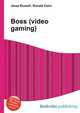 Boss (video gaming), Jesse Russell,Ronald Cohn 