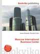Moscow International Business Center, Jesse Russell,Ronald Cohn 