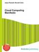 Cloud Computing Manifesto, Jesse Russell,Ronald Cohn 