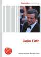 Colin Firth, Jesse Russell,Ronald Cohn 