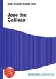 Jose the Galilean, Jesse Russell,Ronald Cohn 