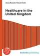 Healthcare in the United Kingdom, Jesse Russell,Ronald Cohn 