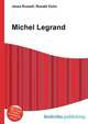 Michel Legrand, Jesse Russell,Ronald Cohn 