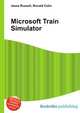 Microsoft Train Simulator, Jesse Russell,Ronald Cohn 