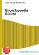 Encyclopaedia Biblica, Jesse Russell,Ronald Cohn 