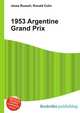 1953 Argentine Grand Prix, Jesse Russell,Ronald Cohn 