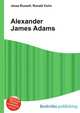 Alexander James Adams, Jesse Russell,Ronald Cohn 
