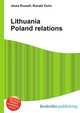 Lithuania Poland relations, Jesse Russell,Ronald Cohn 