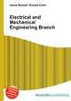 Electrical and Mechanical Engineering Branch, Jesse Russell,Ronald Cohn 