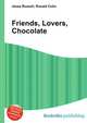 Friends, Lovers, Chocolate, Jesse Russell,Ronald Cohn 