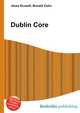 Dublin Core, Jesse Russell,Ronald Cohn 