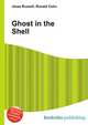 Ghost in the Shell, Jesse Russell,Ronald Cohn 
