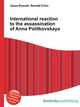 International reaction to the assassination of Anna Politkovskaya, Jesse Russell,Ronald Cohn 