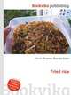 Fried rice, Jesse Russell,Ronald Cohn 