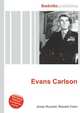 Evans Carlson, Jesse Russell,Ronald Cohn 