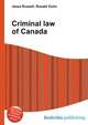 Criminal law of Canada, Jesse Russell,Ronald Cohn 