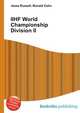 IIHF World Championship Division II, Jesse Russell,Ronald Cohn 