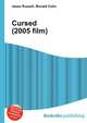 Cursed (2005 film), Jesse Russell,Ronald Cohn 